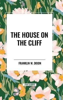 The House on the Cliff - Franklin W Dixon - cover