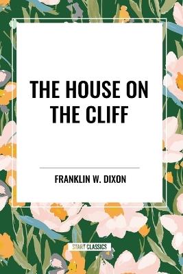 The House on the Cliff - Franklin W Dixon - cover