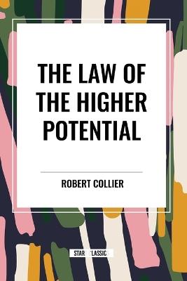 The Law of the Higher Potential - Robert Collier - cover