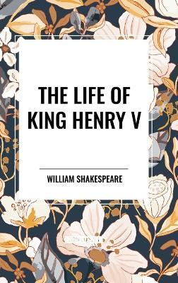 The Life of King Henry V - William Shakespeare - cover