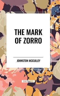 The Mark of Zorro - Johnston McCulley - cover