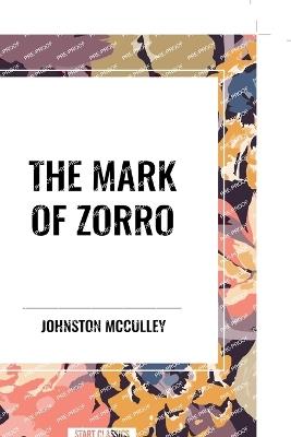 The Mark of Zorro - Johnston McCulley - cover
