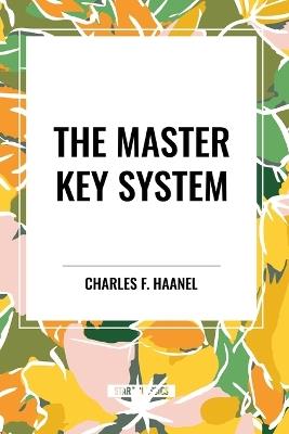 The Master Key System - F Haanel Charles - cover