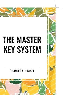 The Master Key System - Charles F Haanel - cover