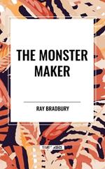 The Monster Maker