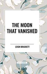 The Moon That Vanished