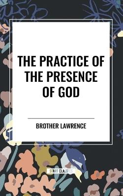 The Practice of the Presence of God - Brother Lawrence - cover