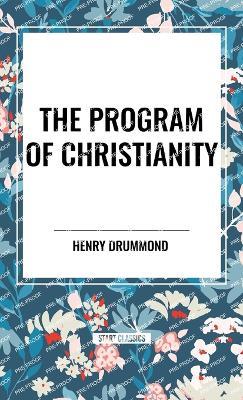 The Program of Christianity - Henry Drummond - cover