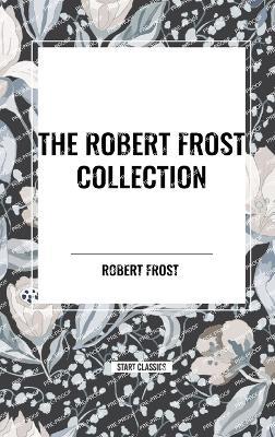 The Robert Frost Collection - Robert Frost - cover