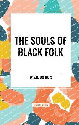 The Souls of Black Folk (an African American Heritage Book) - W E B Du Bois - cover