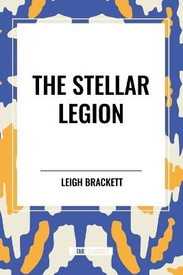 The Stellar Legion - Leigh Brackett - cover