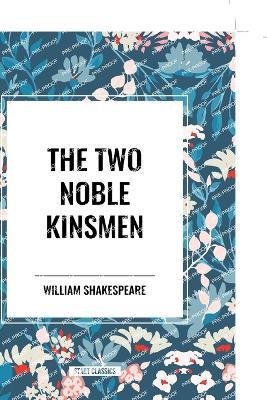 The Two Noble Kinsmen - William Shakespeare,John Fletcher - cover
