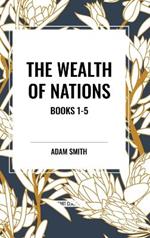 The Wealth of Nations: Books 1-5