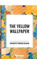 The Yellow Wallpaper