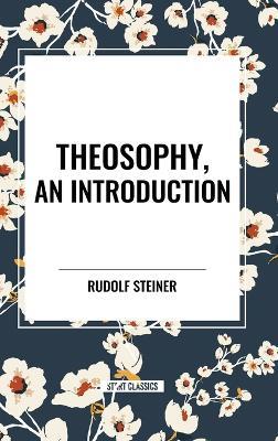 Theosophy, an Introduction - Rudolf Steiner - cover