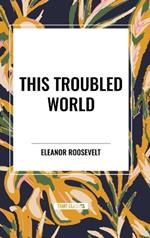 This Troubled World