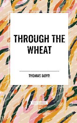 Through The Wheat - Thomas Boyd - cover