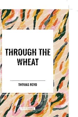 Through The Wheat - Thomas Boyd - cover