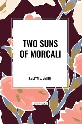 Two Suns of Morcali - Evelyn E Smith - cover