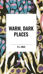 Warm, Dark Places