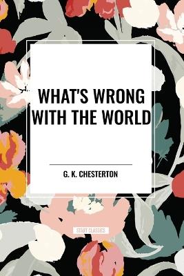 What's Wrong with the World - G K Chesterton - cover