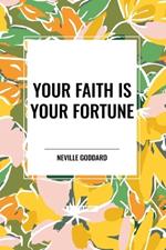 Your Faith Is Your Fortune