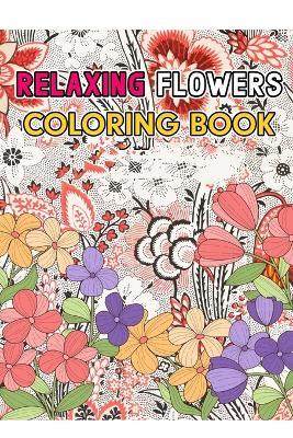 Relaxing Flowers: Coloring Book - The Little French - cover