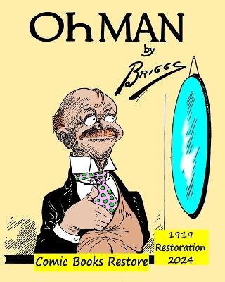 Oh Man !: 1919, restoration 2024 - Comic Books Restore,Briggs - cover