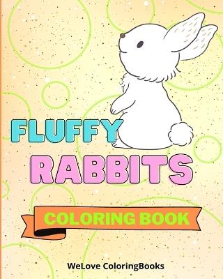 Fluffy Rabbits Coloring Book: Coloring Pages For Kids 1-3 years - Sancha Sauseda - cover