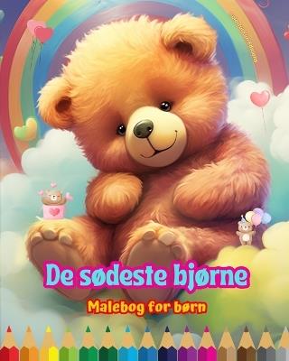 De sødeste bjørne - Malebog for børn - Kreative og sjove scener med glade bjørne: Charmerende tegninger, der opfordrer til kreativitet og sjov for børn - Colorful Fun Editions - cover