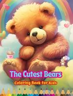 The Cutest Bears - Coloring Book for Kids - Creative Scenes of Adorable and Playful Bears - Ideal Gift for Children: Cheerful Images of Lovely Bears for Children's Relaxation and Fun