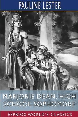 Marjorie Dean, High School Sophomore (Esprios Classics) - Pauline Lester - cover