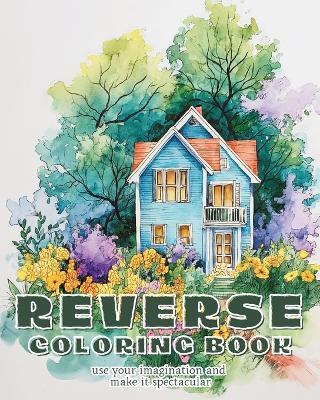 Reverse Coloring Book: Watercolor workbook for beginners Abstract reverse coloring book for adults - Rhea Annable - cover