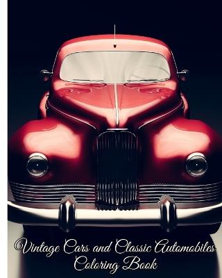 Vintage Cars and Classic Automobiles Coloring Book: Cool Sports Cars, Classic Cars Coloring Book for Classic Car Enthusiasts, Boys - Thy Nguyen - cover