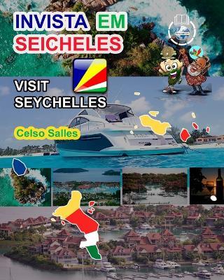 INVISTA EM SEICHELES - Visit Seychelles - Celso Salles: Cole??o Invista em ?frica - Celso Salles - cover