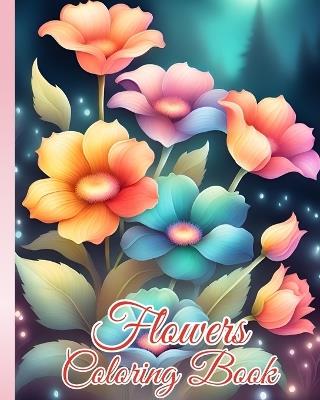 Flowers Coloring Book: An Awesome Mindfulness Anxiety Relief and Relaxation Flower Coloring Pages - Thy Nguyen - cover