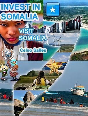 INVEST IN SOMALIA - Visit Somalia - Celso Salles: Invest in Africa Collection - Celso Salles - cover