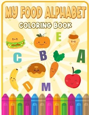 My Food Alphabet Coloring Book - Giena Everhart - cover