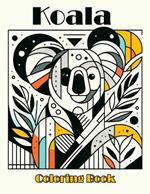 Koala coloring book: with diverse, wild, jungle-themed animal themes for adults and teens.colouring For All ages