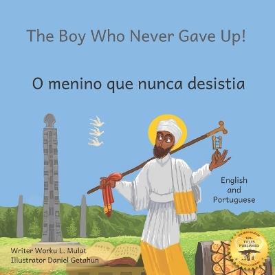 The Boy Who Never Gave Up: St Yared's Enlightenment Through Failure in Portuguese and English - Ready Set Go Books - cover