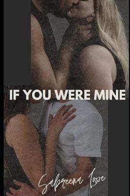 If You Were Mine: A Rockstar Romance - Sabreena Lowe - cover