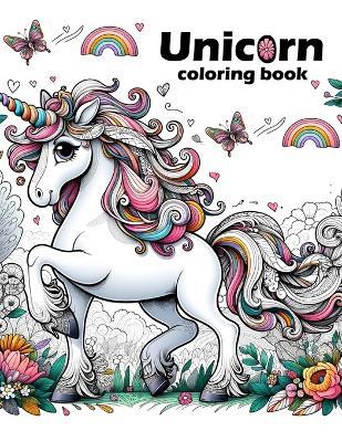 Unicorn coloring book: with Magical Unicorns, Beautiful Flowers, and Relaxing Fantasy Scenes.colouring For Adult - Katrina Marsh Art - cover