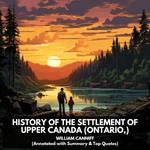 History of the settlement of Upper Canada (Ontario,) (Unabridged)