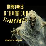 10 Histoires d’Horreur Effrayantes