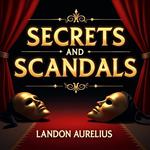 Secrets and Scandals: The Untold Era of Glamour and Betrayal