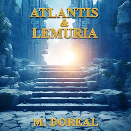 Atlantis and Lemuria