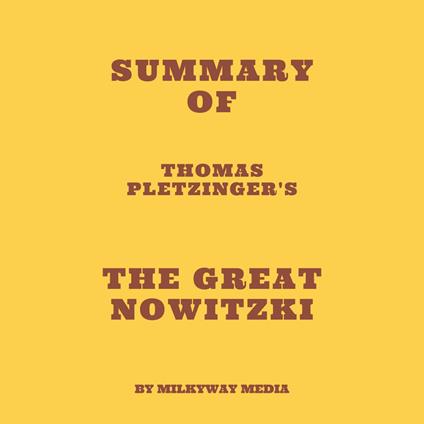 Summary of Thomas Pletzinger's The Great Nowitzki