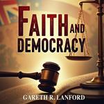 Faith and Democracy: The Trial That Shook the Nation