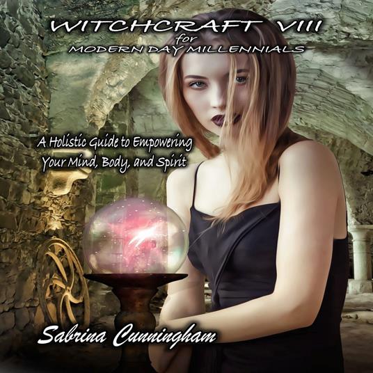 WITCHCRAFT 8 FOR MODERN DAY MILLENNIALS