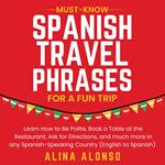 Must-Know Spanish Travel Phrases For a Fun Trip